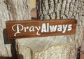 Black Walnut Prayer Request Holder: "Pray Always" Desk/Wall Sign
