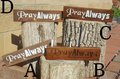 Black Walnut Prayer Request Holder: "Pray Always" Desk/Wall Sign