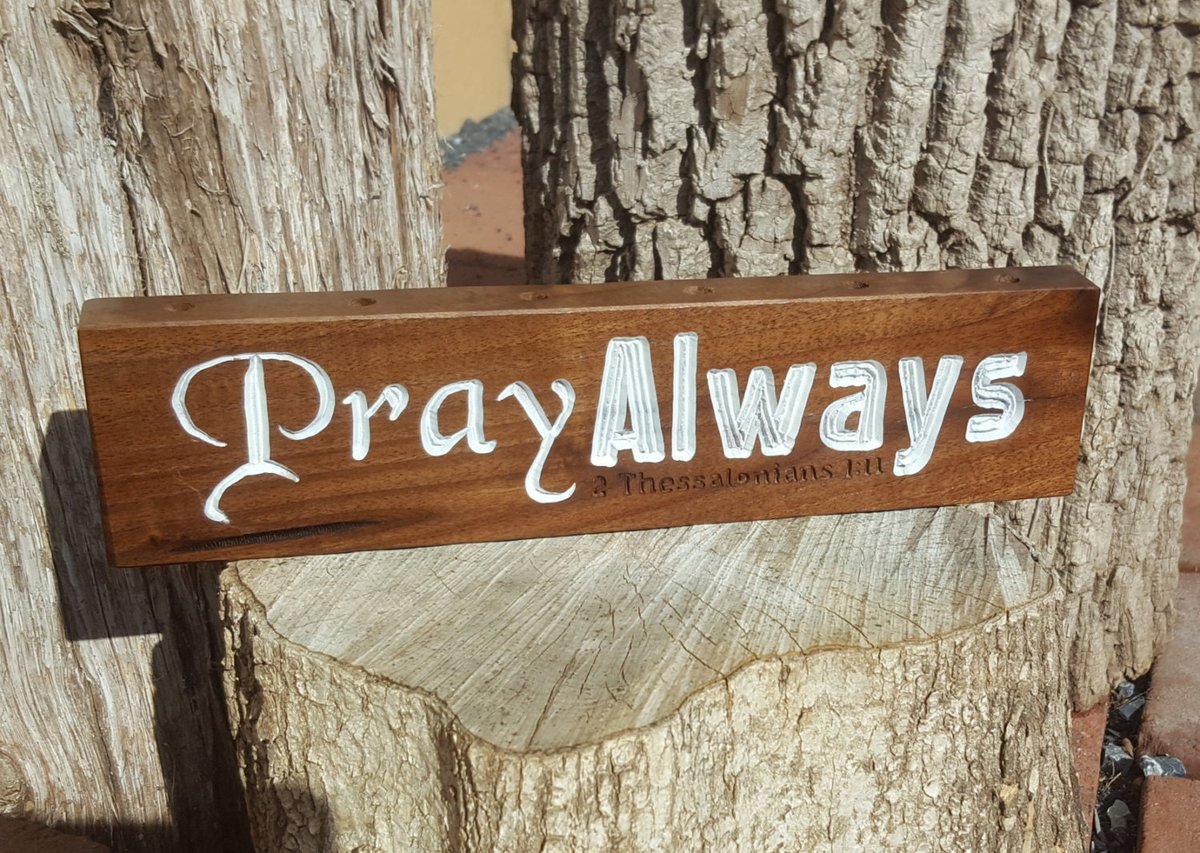Black Walnut Prayer Request Holder: "Pray Always" Desk/Wall Sign