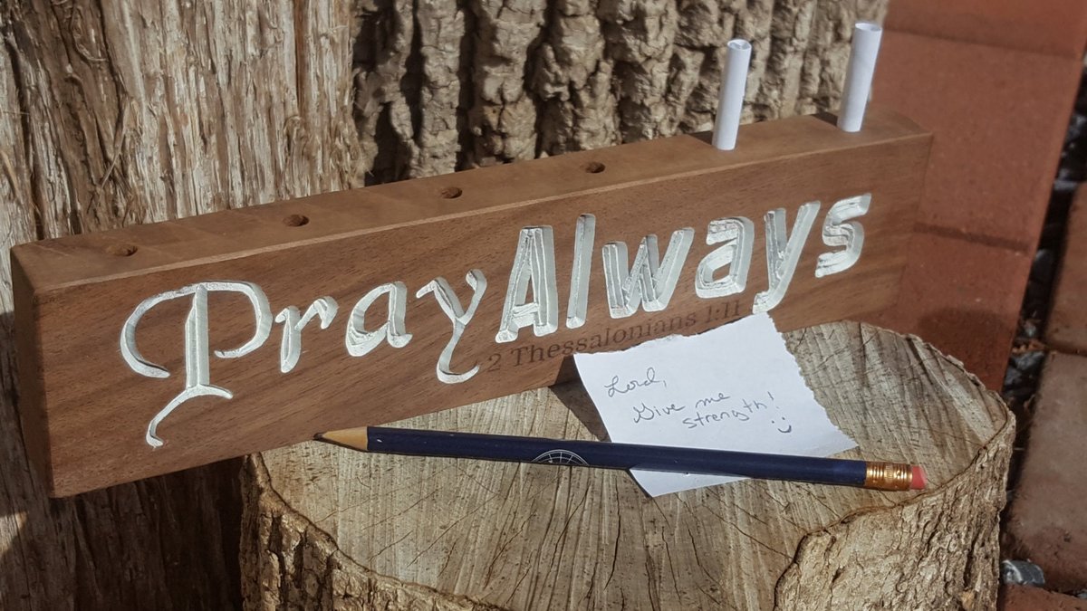 Black Walnut Prayer Request Holder: "Pray Always" Desk/Wall Sign